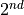 2^{nd}