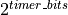 2^{timer\_bits}
