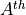 A^{th}